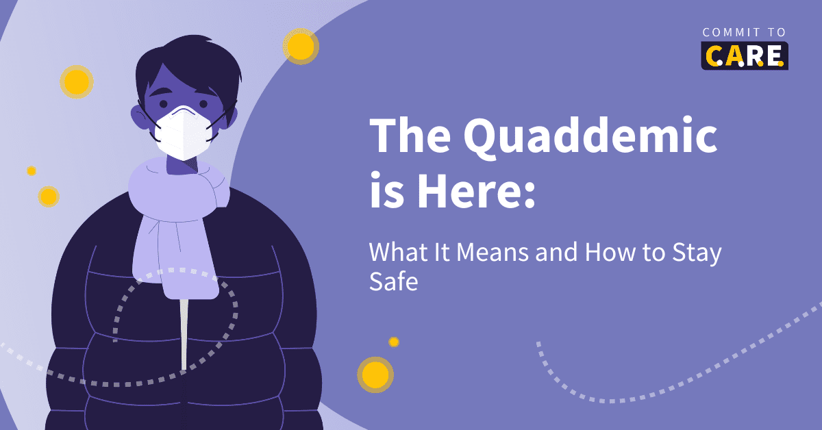 Image reading “The Quaddemic is Here: What It Means and How to Stay Safe”